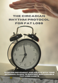 The Circadian Rhythm Protocol For Fat Loss