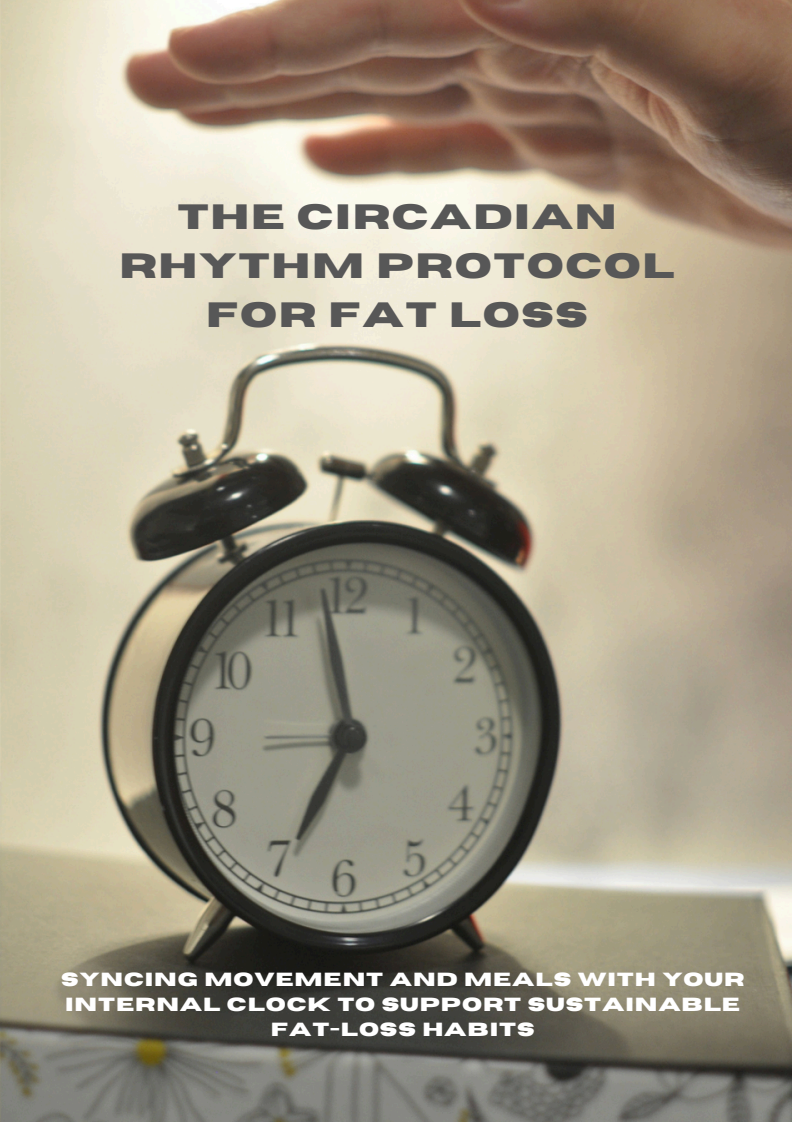 The Circadian Rhythm Protocol For Fat Loss